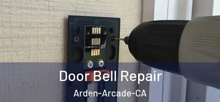  Door Bell Repair Arden-Arcade-CA