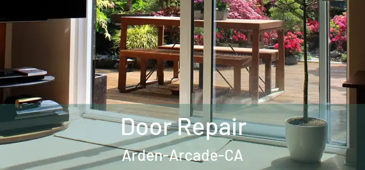  Door Repair Arden-Arcade-CA