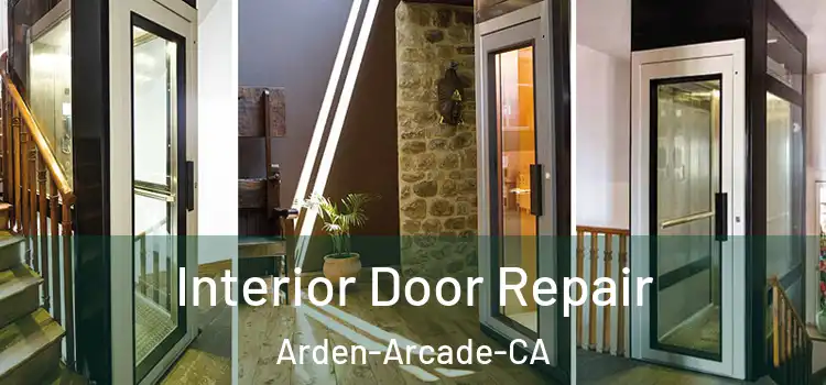  Interior Door Repair Arden-Arcade-CA