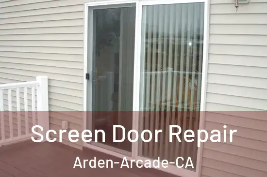  Screen Door Repair Arden-Arcade-CA